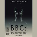 BBC: Brainwashing Britain