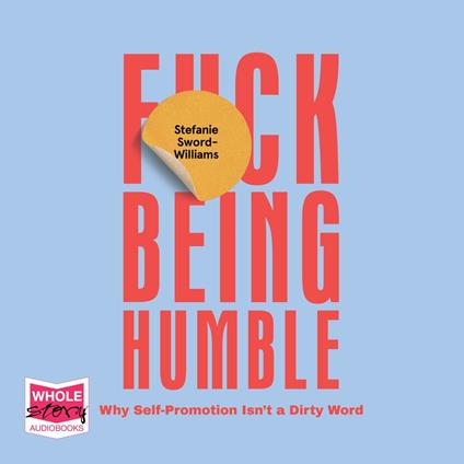 F*ck Being Humble