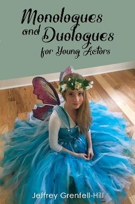 Monologues and Duologues for Young Actors - Jeffrey Grenfell-Hill - cover