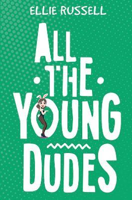 All the Young Dudes - Ellie Russell - cover