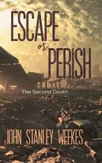 Escape or Perish: The Second Death