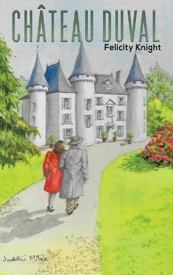 Chateau Duval - Felicity Knight - cover