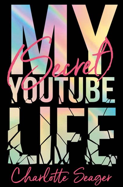 My [Secret] YouTube Life - Charlotte Seager - ebook