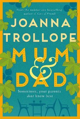 Mum & Dad: The Heartfelt Richard & Judy Book Club Pick - Joanna Trollope - cover