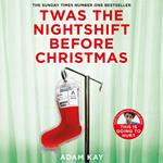 Twas The Nightshift Before Christmas