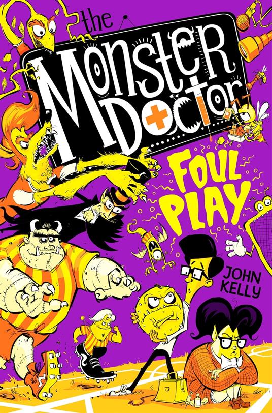 The Monster Doctor: Foul Play - John Kelly - ebook