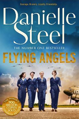 Flying Angels: An inspirational story of bravery and friendship set in the Second World War - Danielle Steel - cover