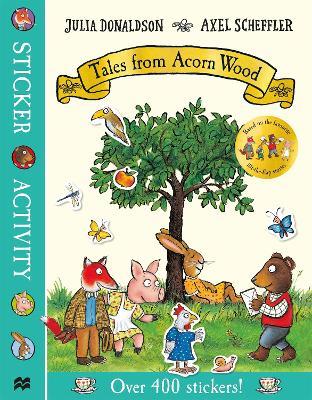 Tales from Acorn Wood Sticker Book - Julia Donaldson - cover