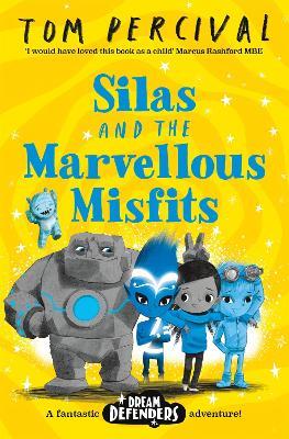 Silas and the Marvellous Misfits - Tom Percival - cover