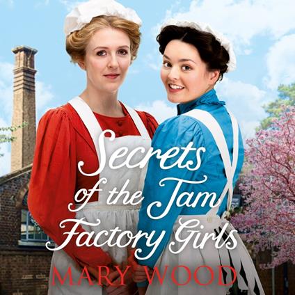 Secrets of the Jam Factory Girls