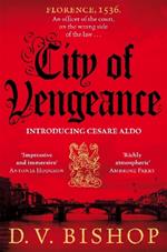 City of Vengeance: From the Winner of The Crime Writers' Association Historical Dagger Award