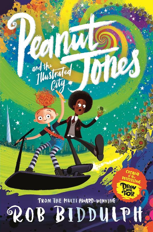Peanut Jones and the Illustrated City: from the creator of Draw with Rob - Rob Biddulph - ebook