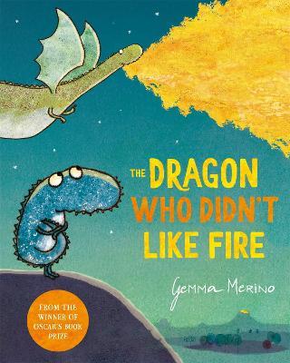 The Dragon Who Didn't Like Fire - Gemma Merino - cover