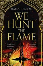 We Hunt the Flame: A Magical Fantasy Inspired by Ancient Arabia