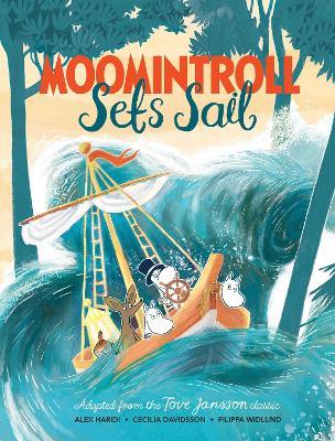 Moomintroll Sets Sail - Tove Jansson,Alex Haridi,Cecilia Davidsson - cover