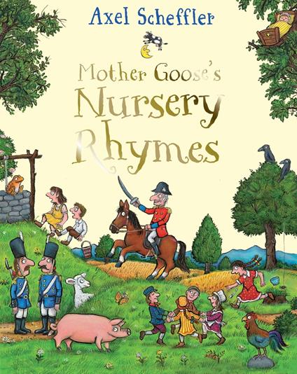 Mother Goose's Nursery Rhymes - Axel Scheffler - ebook