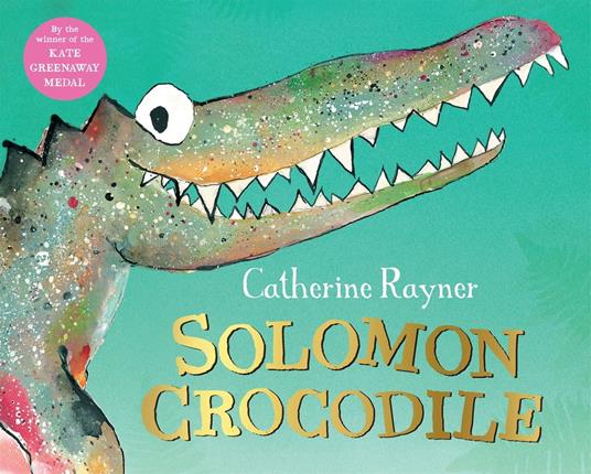 Solomon Crocodile - Catherine Rayner - ebook