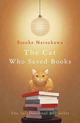 The Cat Who Saved Books - Sosuke Natsukawa - cover