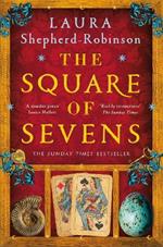 The Square of Sevens: The Times and Sunday Times Best Historical Fiction of 2023
