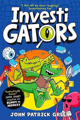 InvestiGators: A Laugh-Out-Loud Comic Book Adventure! - John Patrick Green - cover