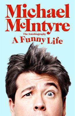 A Funny Life - Michael McIntyre - cover