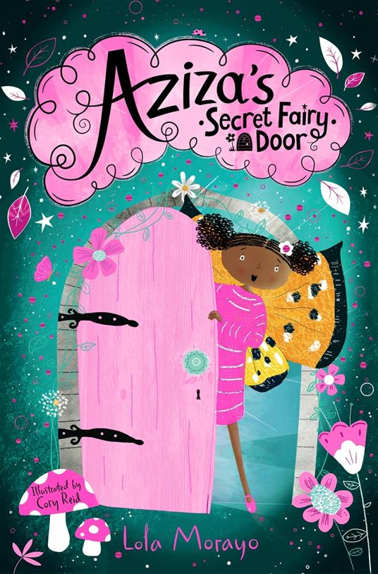 Aziza's Secret Fairy Door - Lola Morayo,Cory Reid - ebook