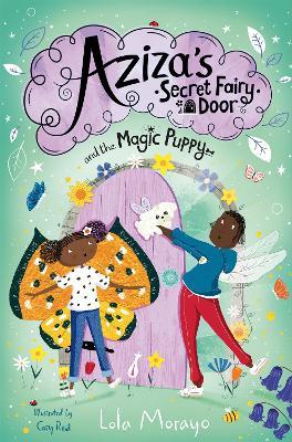 Aziza's Secret Fairy Door and the Magic Puppy - Lola Morayo - cover
