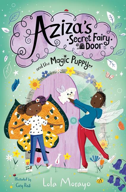 Aziza's Secret Fairy Door and the Magic Puppy - Lola Morayo,Cory Reid - ebook