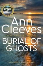 Burial of Ghosts: Heart-Stopping Thriller from the Author of Vera Stanhope