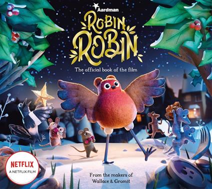 Robin Robin: The Official Book of the Film - Aardman Animations - ebook