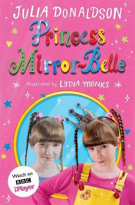 Princess Mirror-Belle: TV tie-in - Julia Donaldson - cover