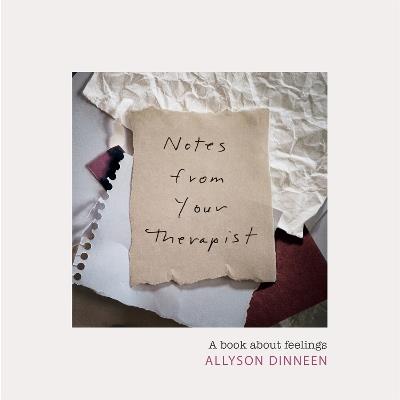 Notes from Your Therapist: A Book about Feelings - Allyson Dinneen - cover