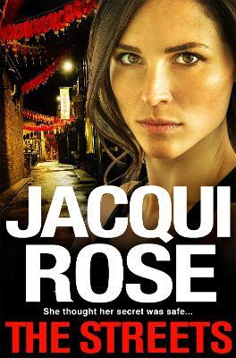The Streets: The Gangland Thriller from the Queen of the Urban Crime Novel - Jacqui Rose - cover