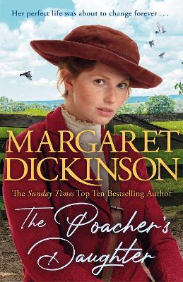 The Poacher's Daughter: The Heartwarming Page-turner From One of the UK's Favourite Saga Writers - Margaret Dickinson - cover
