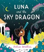 Luna and the Sky Dragon: A Stargazing Adventure Story