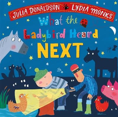 What the Ladybird Heard Next - Julia Donaldson - cover
