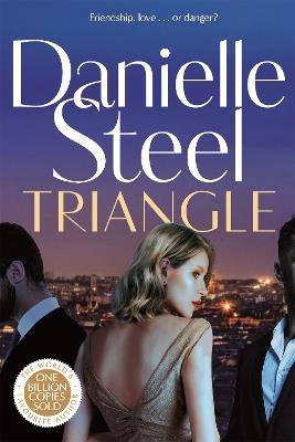 Triangle: The gripping new story of complicated love and daring to follow your heart - Danielle Steel - cover