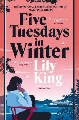 Five Tuesdays in Winter - Lily King - cover