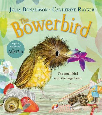 The Bowerbird - Julia Donaldson - cover