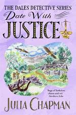 Date with Justice: A Delightfully Cosy Mystery Packed Full of Yorkshire Charm!
