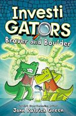 InvestiGators: Braver and Boulder: A Full Colour, Laugh-Out-Loud Comic Book Adventure!