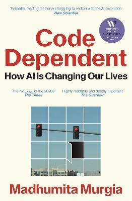 Code Dependent: Living in the Shadow of AI - Madhumita Murgia - cover