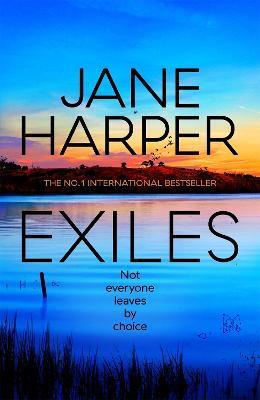Exiles: The heart-pounding new Aaron Falk thriller from the No. 1 bestselling author of The Dry and Force of Nature - Jane Harper - cover