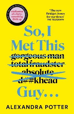So, I Met This Guy . . . - Alexandra Potter - cover
