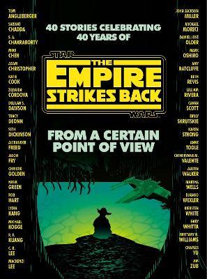 From a Certain Point of View: The Empire Strikes Back (Star Wars) - Seth Dickinson,Hank Green,R. F. Kuang - cover