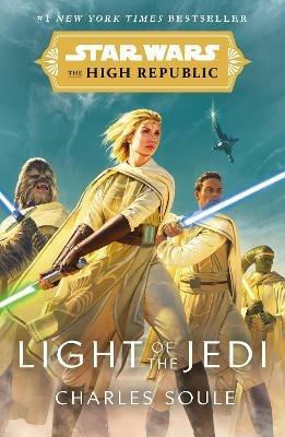 Star Wars: Light of the Jedi (The High Republic): (Star Wars: The High Republic Book 1) - Charles Soule - cover