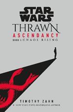 Star Wars: Thrawn Ascendancy: Chaos Rising: (Book 1)