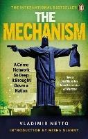 The Mechanism: A Crime Network So Deep it Brought Down a Nation - Vladimir Netto - cover