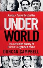 Underworld: The definitive history of Britain's organised crime