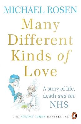Many Different Kinds of Love: A story of life, death and the NHS - Michael Rosen - cover
